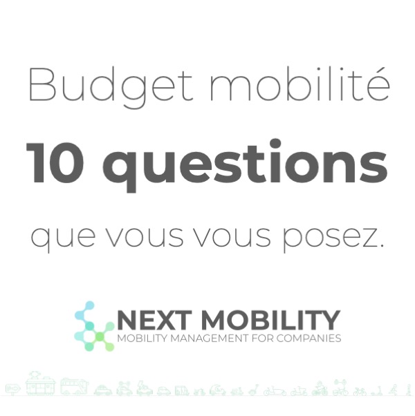 Budget Mobilité - 10 questions que vous vous posez.